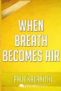 When Breath Becomes Air: By Paul Kalanithi