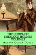 Complete Sherlock Holmes Volume I