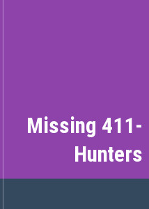 Missing 411- Hunters