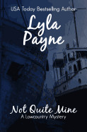 Not Quite Mine (A Lowcountry Mystery)