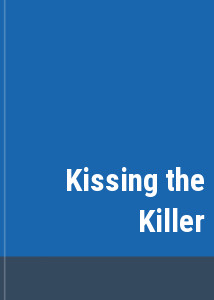 Kissing the Killer