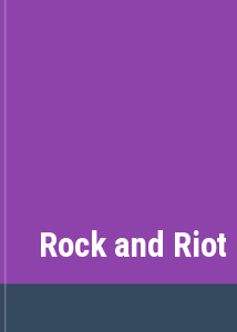 Rock and Riot