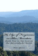 Edge of Forgiveness on Blue Mountain: Book Two in the Lost in the Adirondacks Series