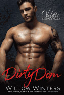 Dirty Dom: A Bad Boy Mafia Romance