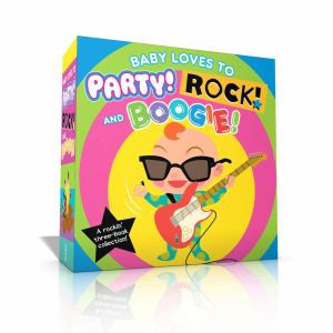 Baby Loves to Party! Rock! and Boogie!