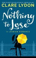 Nothing to Lose: A Lesbian Romance