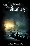Die Legenden Der Alaburg