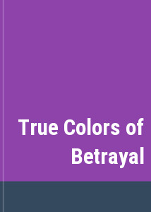 True Colors of Betrayal