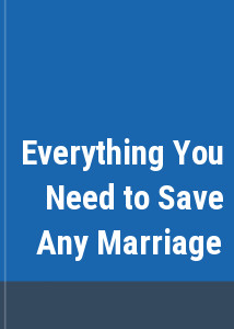 Everything You Need to Save Any Marriage