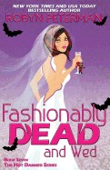 Fashionably Dead and Wed: Book 7 Hot Damned Series