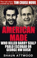 American Made: Who Killed Barry Seal? Pablo Escobar or George Hw Bush