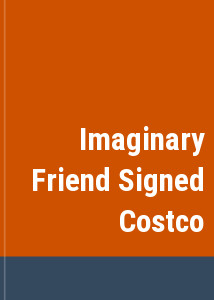Imaginary Friend Signed Costco
