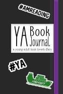 YA Book Journal: A Young Adult Book Lover's Diary