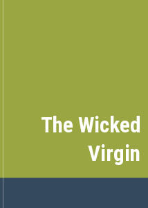 The Wicked Virgin