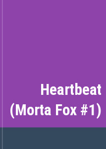 Heartbeat (Morta Fox #1)