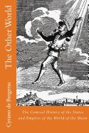 Other World: The Comical History of the States and Empires of the World of the Moon
