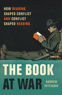 Book at War: How Reading Shaped Conflict and Conflict Shaped Reading