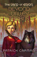 Land of Elyon #2: Beyond the Valley of Thorns