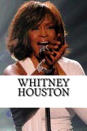 Whitney Houston: A Biography