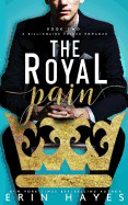 Royal Pain: A Billionaire Prince Romance