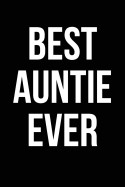 Best Auntie Ever: Blank Lined Journal - 6x9 - Favorite Aunt