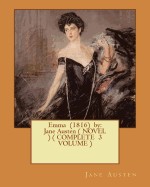 Emma (1816) by: Jane Austen ( Novel ) ( Complete 3 Volume )