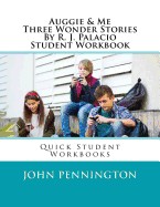 Auggie & Me Three Wonder Stories by R. J. Palacio Student Workbook: Quick Student Workbooks