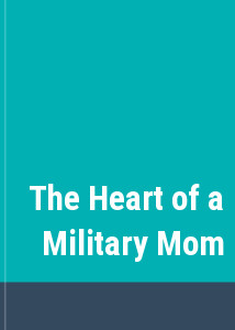 The Heart of a Military Mom