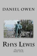 Rhys Lewis - Daniel Owen: The Autobiography of the Minster of Bethel