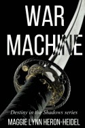 War Machine: Destiny in the Shadows Series Book One