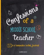 Confessions of a Middle School Teacher: A Keepsake Bullet Journal