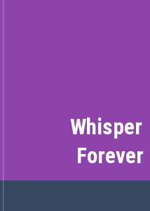 Whisper Forever
