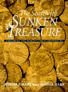 Search for Sunken Treasure: Exploring the World's Great Shipwrecks