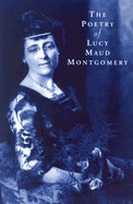 Poetry of Lucy Maude Montgomery