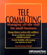 Telecommuting: Managing Off-Site Staff for Small-Business