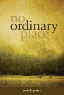 No Ordinary Place