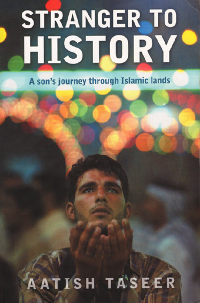 Stranger to History: A Son's Journey through Islamic Lands