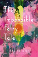 Impossible Fairy Tale
