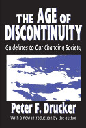 Age of Discontinuity: Guidelines to Our Changing Society