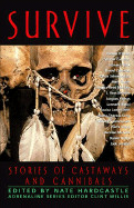 Survive: Stories of Castaways and Cannibals