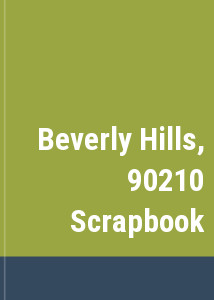 Beverly Hills, 90210 Scrapbook