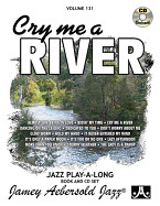 Jamey Aebersold Jazz -- Cry Me a River, Vol 131: Book & 2 CDs