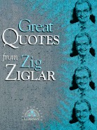 Great Quotes from Zig Ziglar