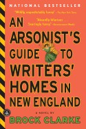 Arsonist's Guide to Writers' Homes in New England