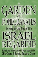 Garden of Pomegranates: Skrying on the Tree of Life (Ted and Annotated)