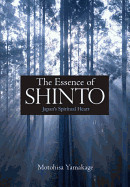 Essence of Shinto: Japan's Spiritual Heart