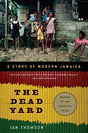 Dead Yard: A Story of Modern Jamaica
