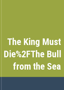 The King Must Die/The Bull from the Sea