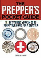 Prepper's Pocket Guide: 101 Easy Things You Can Do to Ready Your Home for a Disaster