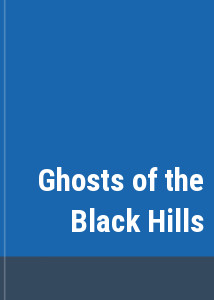 Ghosts of the Black Hills